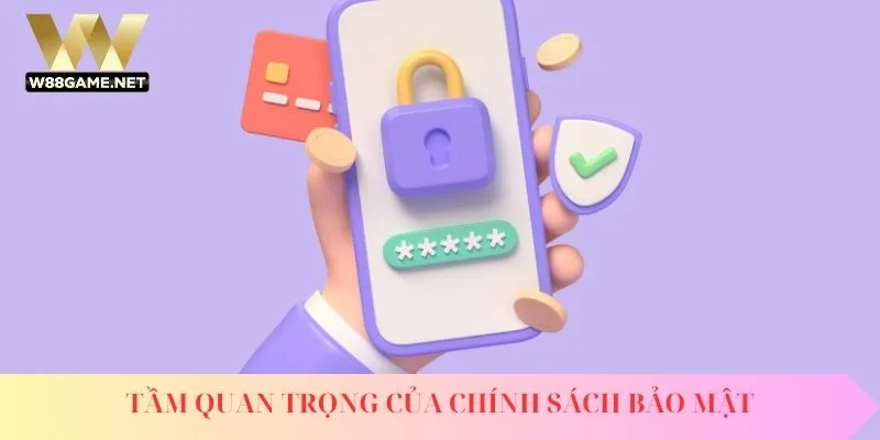 Chính sách bảo mật - Bảo vệ thông tin người dùng an toàn 1 Tầm quan trọng của chính sách bảo mật